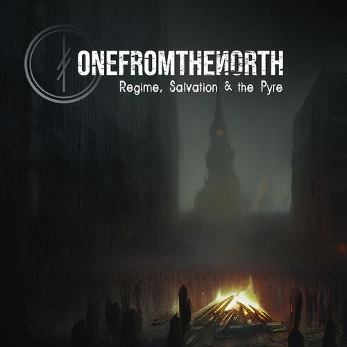 Sliptrick Records - ONEFROMTHENORTH - Regime, Salvation & The Pyre (2023)