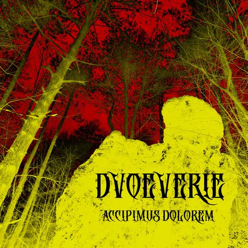 Dvoeverie - Accipimus Dolorem (2023)