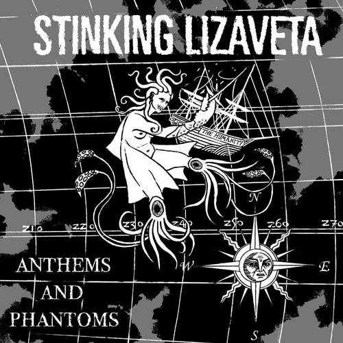 STINKING LIZAVETA - ANTHEMS AND PHANTOMS (2023)