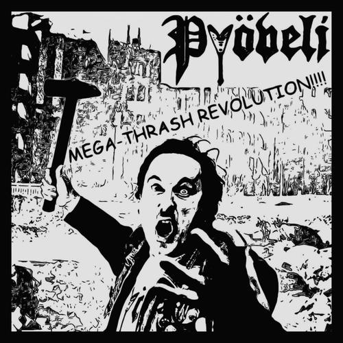 PYOVELI - Mega-Thrash Revolution (2023)