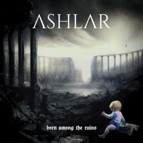 ASHLAR - Born Among the Ruins (2023)