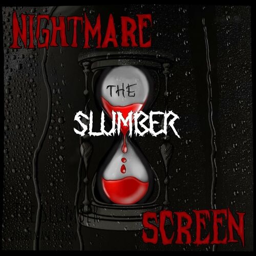Nightmare Screen - The Slumber (2023)
