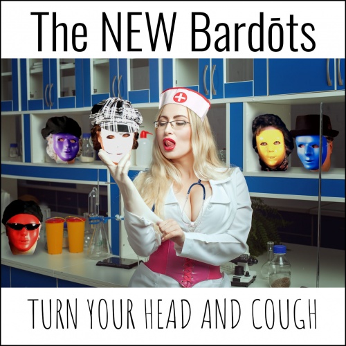 The New Bardots - Turn Your Head and Cough (2023)