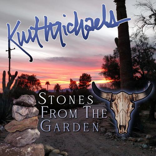 Kurt Michaels - Stones from the Garden (2023)