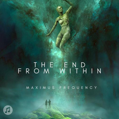 Maximus Frequency - The End From Within (2023)