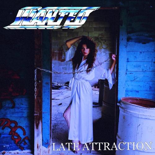 Wanted - Late Attraction (2023)