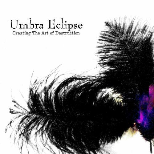 Umbra Eclipse - Creating The Art of Destruction (2023)