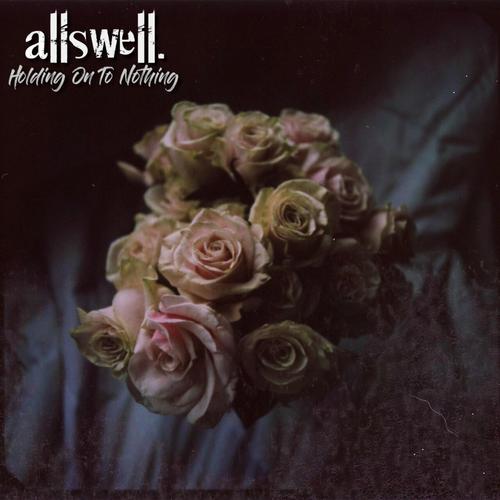 allswell. - Holding On To Nothing (2023)