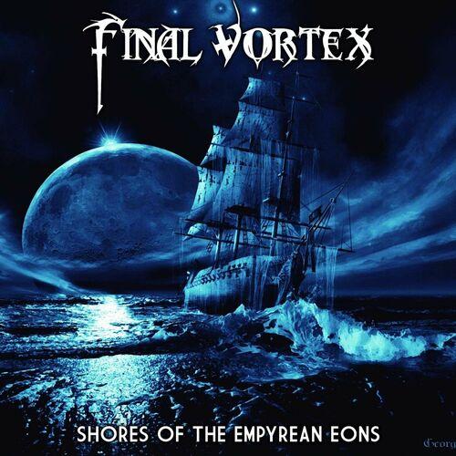 Final Vortex - Shores of Empyrean Eons (2023)