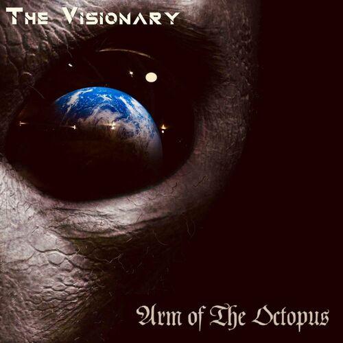 Arm of The Octopus - The Visionary (2023)