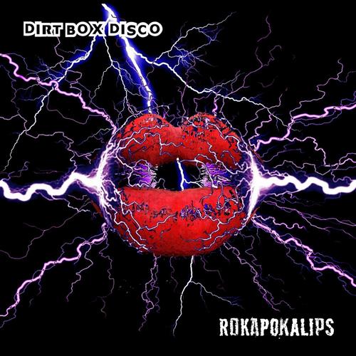 Dirt Box Disco - Rokapokalips (2023)
