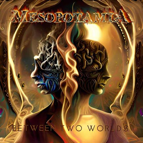 Mesopotamia - Between Two Worlds (2023)