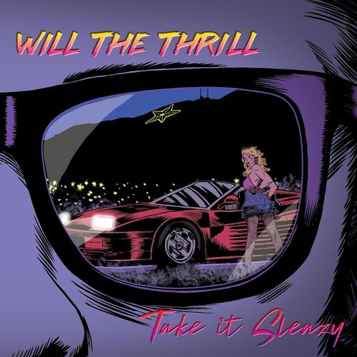 Will The Thrill - Take It Sleazy (2023)