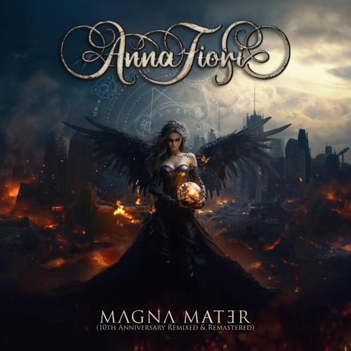 Anna Fiori - Magna Mater (10th Anniversary Remixed & Remastered) (2023)
