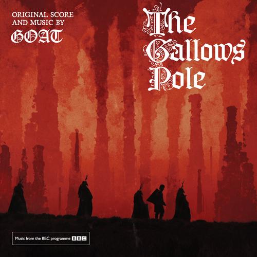 Goat - The Gallows Pole: Original Score (2023)