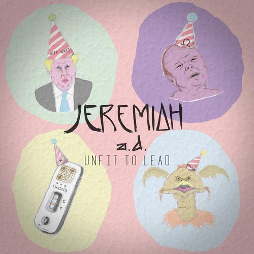 Jeremiah A.D. - Unfit to Lead (2023)