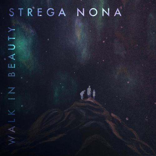 Strega Nona - Walk In Beauty (2023)
