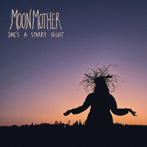 Moon Mother - She's A Starry Night (2023)