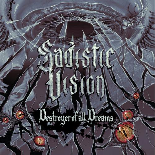Sadistic Vision - Destroyer of All Dreams [ep] (2023)
