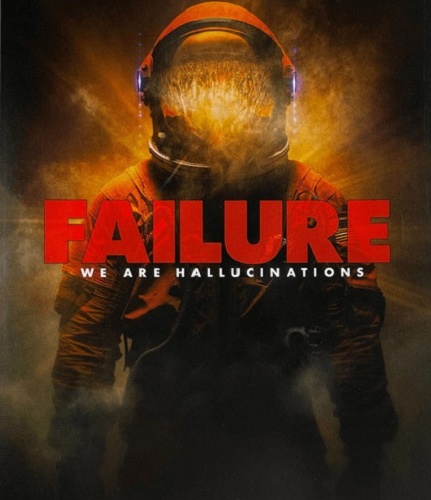 Failure - We Are Hallucinations (2023) (Blu-ray, 1080p)