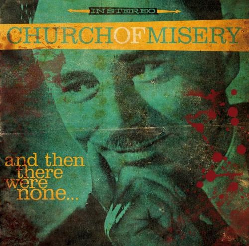 Church Of Misery - Аnd Тhеn Тhеrе Wеrе Nоnе... (2016)