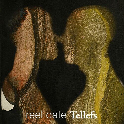Tellefs - Reel Date (2023)