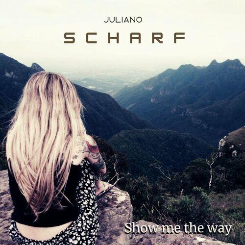 Juliano Scharf - Show Me the Way (2023)