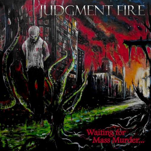 Judgment Fire - Waiting for Mass Murder (2023)