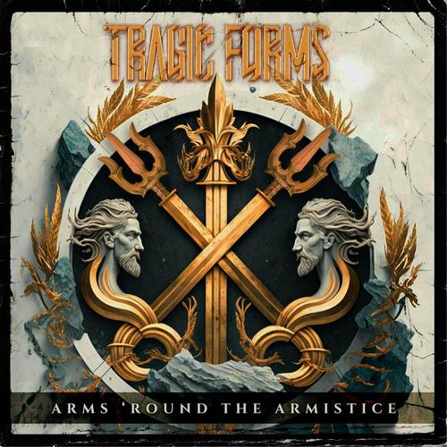 Tragic Forms - Arms 'Round The Armistice (2023)