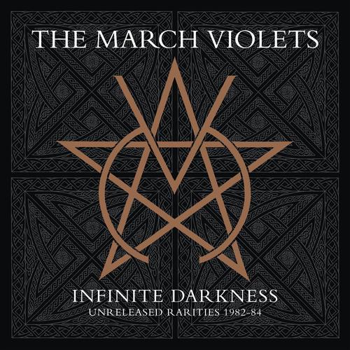 The March Violets - Infinite Darkness (rarities 1982-84) (2023)