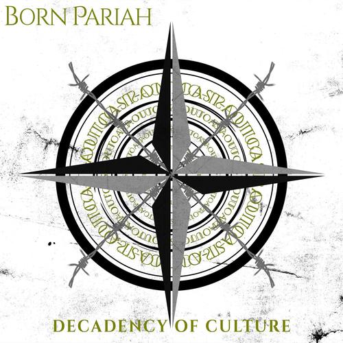 Born Pariah - Decadency Of Culture (2023)