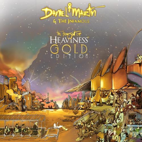 Daniel Martin & The Infamous - The Pursuit of Heaviness (Gold Edition) (2023)