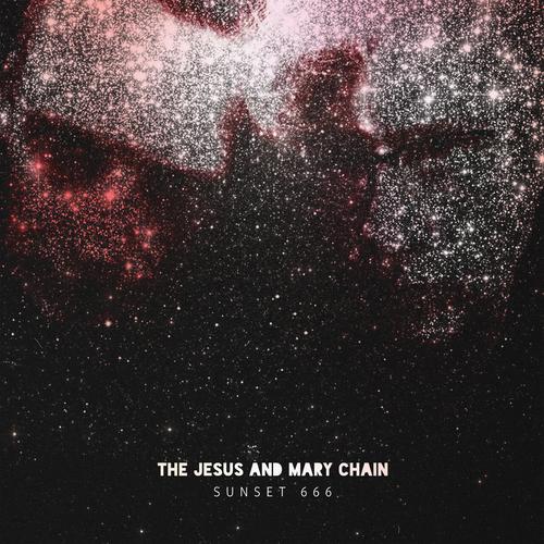 The Jesus And Mary Chain - Sunset 666 (Live at Hollywood Palladium) (2023)