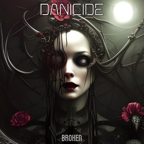 Danicide - Broken (2023)