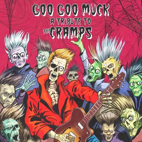 Various Artists - Goo Goo Muck - A Tribute To The Cramps (2023)