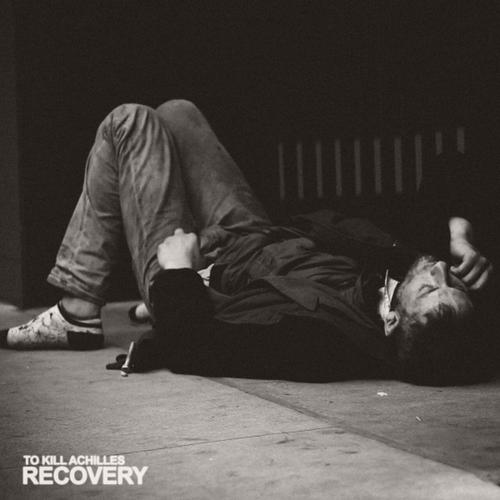 To Kill Achilles - Recovery (2023)