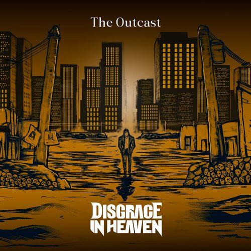 Disgrace In Heaven - The Outcast (2023)