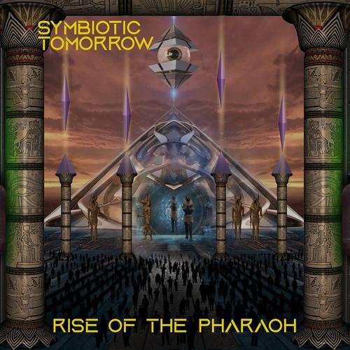 Symbiotic Tomorrow - Rise Of The Pharaoh (2023)