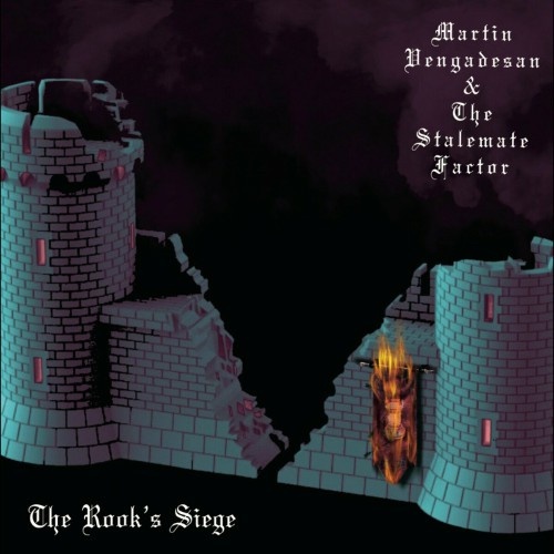 Martin Vengadesan & The Stalemate Factor - The Rook's Siege (2023)