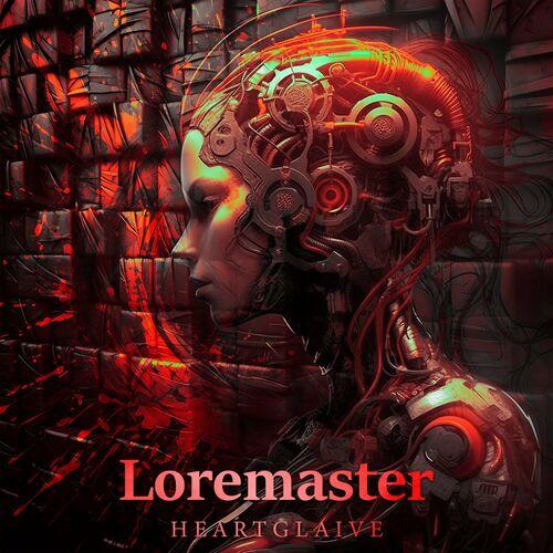 Loremaster - Heartglaive (2023)
