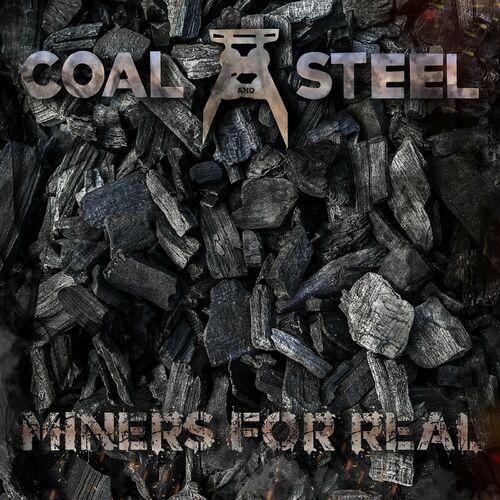 Coal and Steel - Miners for Real (2023)