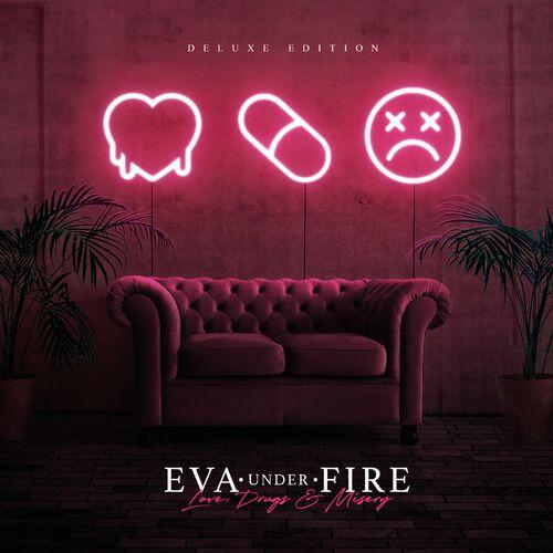 Eva Under Fire - Love, Drugs & Misery (Deluxe) (2023)