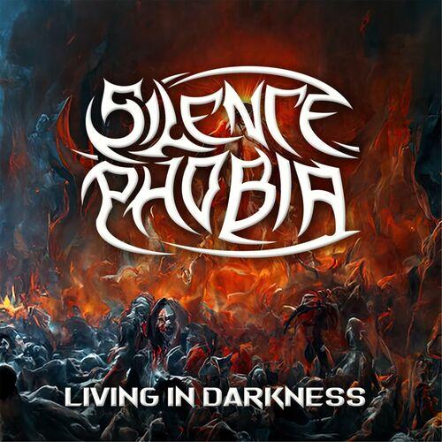 SILENCE PHOBIA - Living in Darkness (2023)