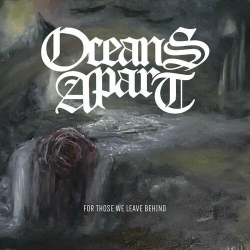 Oceans Apart - For Those We Leave Behind [EP] (2023)