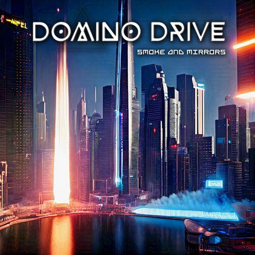 Domino Drive - Smoke And Mirrors (2023)