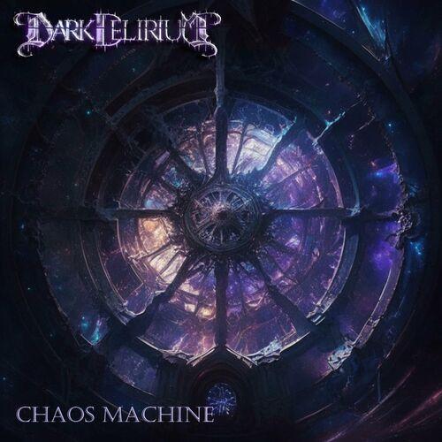 Dark Delirium - Chaos Machine [EP] (2023)