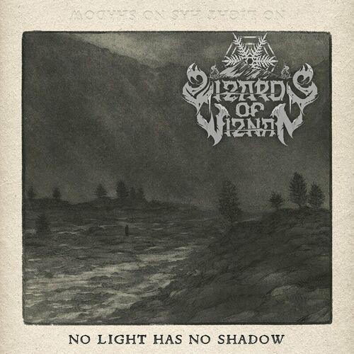 Wizards Of Wiznan - No Light Has No Shadow (2023)