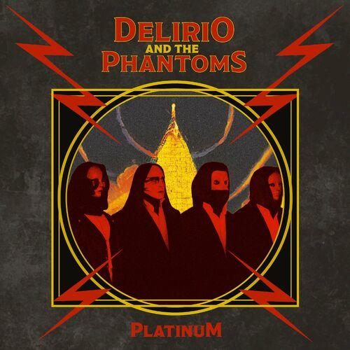 Delirio And The Phantoms - Platinum (2023)