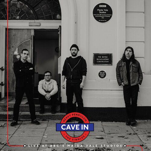 Cave In - Heavy Pendulum: The Singles - Live at BBC's Maida Vale Studios [EP] (2023)