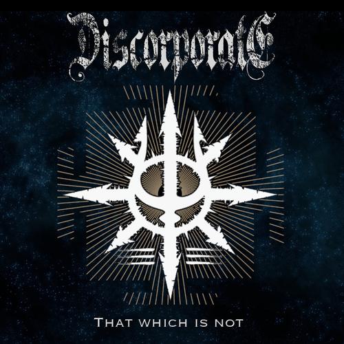 Discorporate - That Which Is Not (2023)